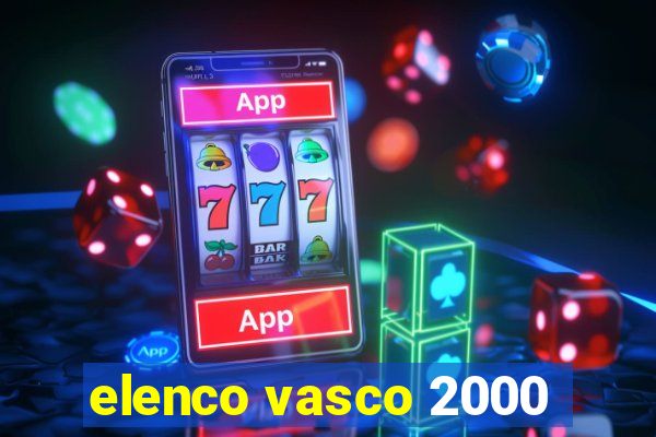 elenco vasco 2000